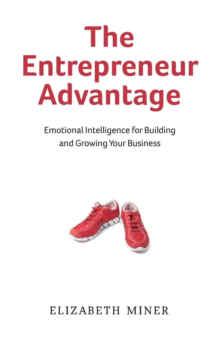 Cover: 9781737380047 | The Entrepreneur Advantage | Elizabeth Miner | Taschenbuch | Englisch