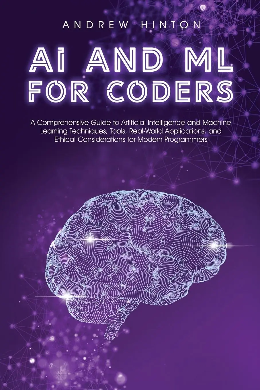 Cover: 9781761590047 | AI and ML for Coders | Andrew Hinton | Taschenbuch | Englisch | 2024