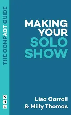 Cover: 9781839040047 | Making Your Solo Show | Lisa Carroll (u. a.) | Taschenbuch | Englisch