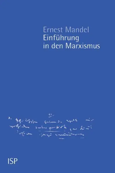 Cover: 9783899000047 | Einführung in den Marxismus | Ernest Mandel | Taschenbuch | isp-pocket