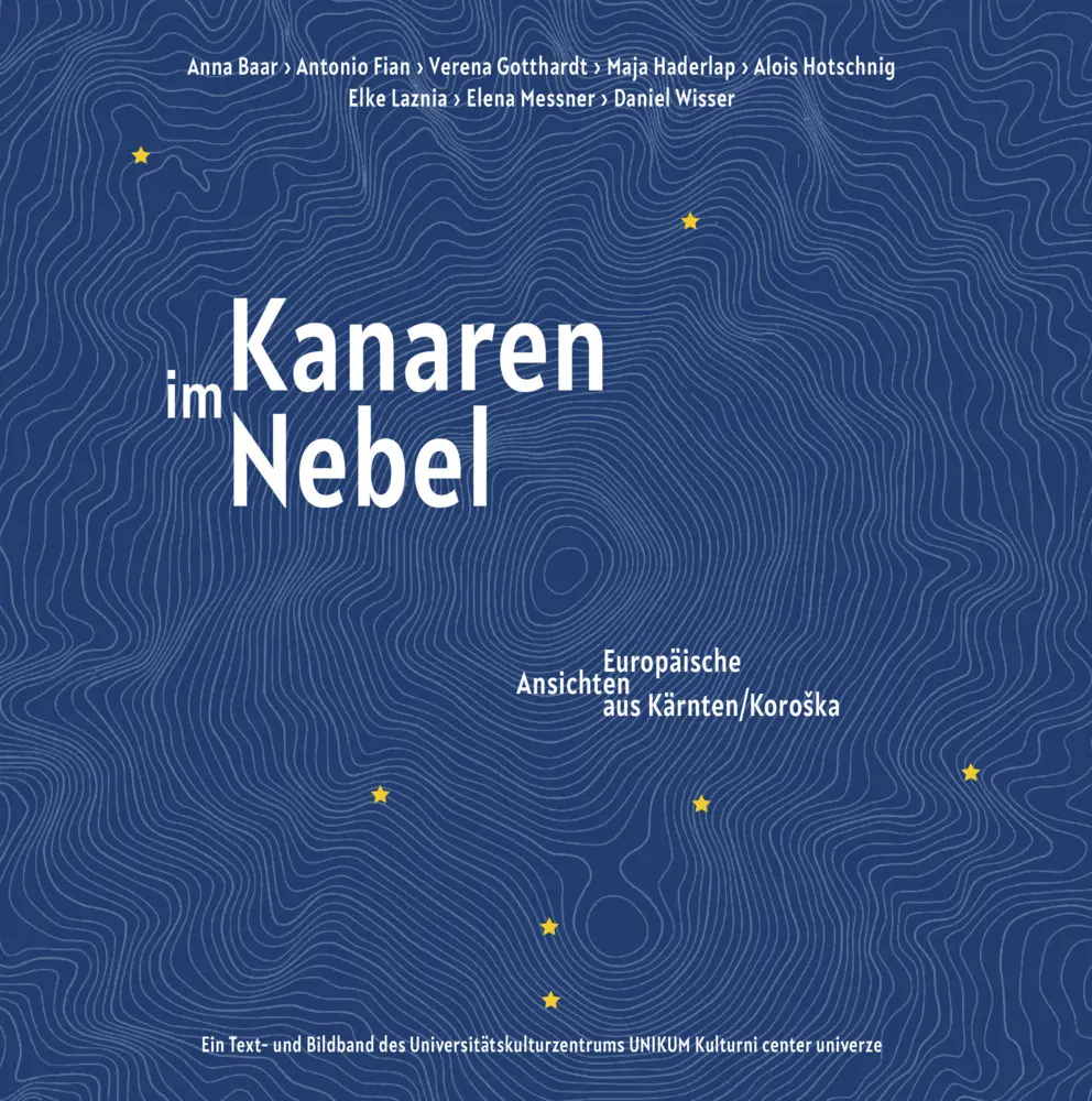 Cover: 9783991380047 | Kanaren im Nebel | Europäische Ansichten aus Kärnten/Koroska | Buch