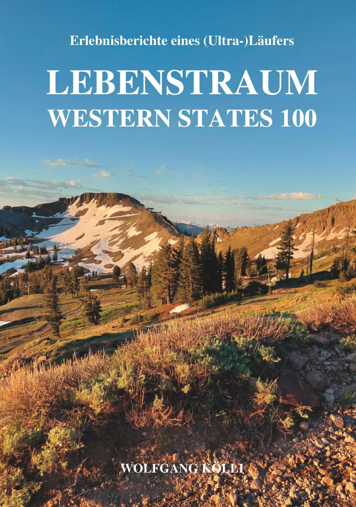 Cover: 9783991520047 | Lebenstraum Western States 100 | Wolfgang Kölli | Taschenbuch | 226 S.