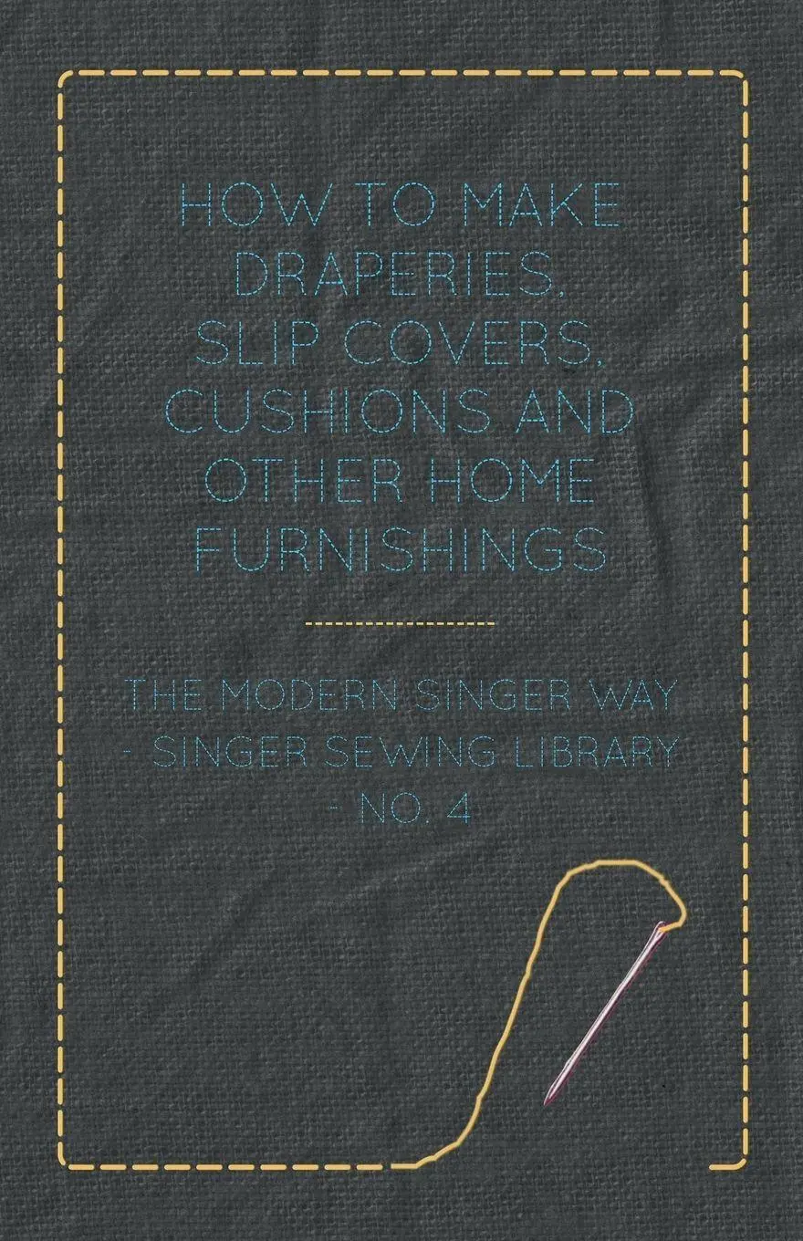 Cover: 9781446520147 | How to Make Draperies, Slip Covers, Cushions and Other Home...