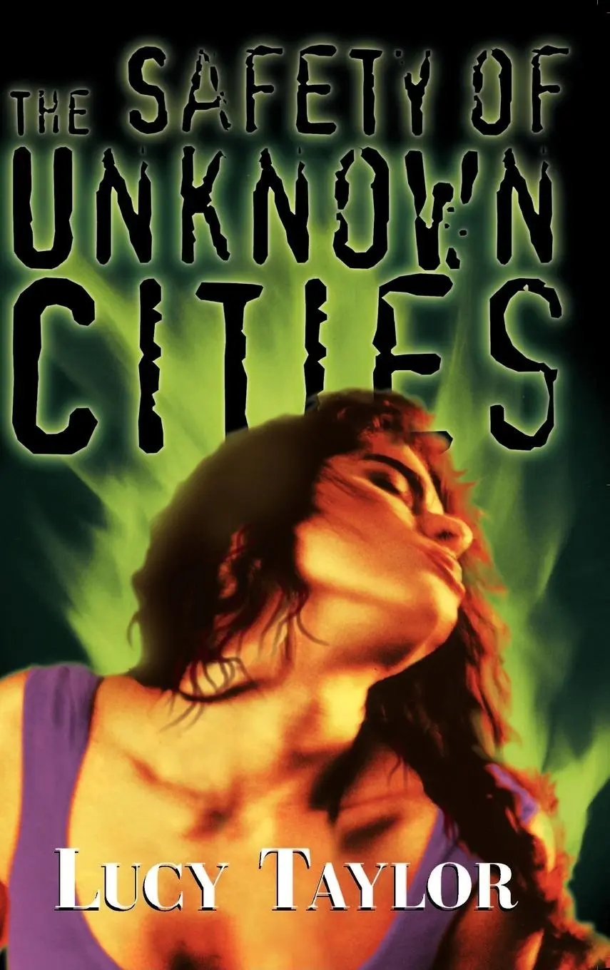 Cover: 9781892950147 | The Safety of Unknown Cities | Lucy Taylor | Buch | Englisch | 1999