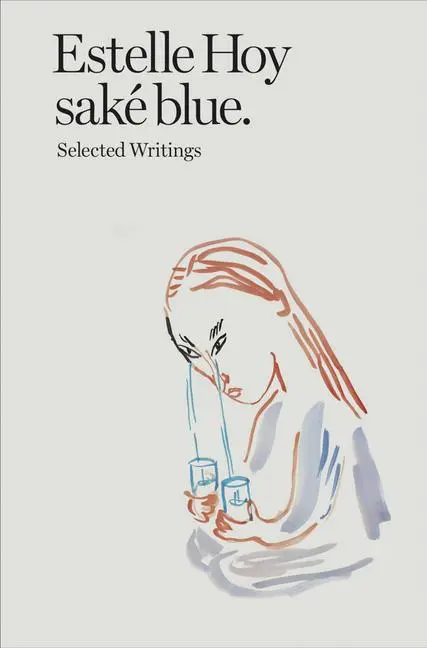 Cover: 9782492650147 | Saké Blue: Selected Writings | Estelle Hoy | Taschenbuch | Englisch