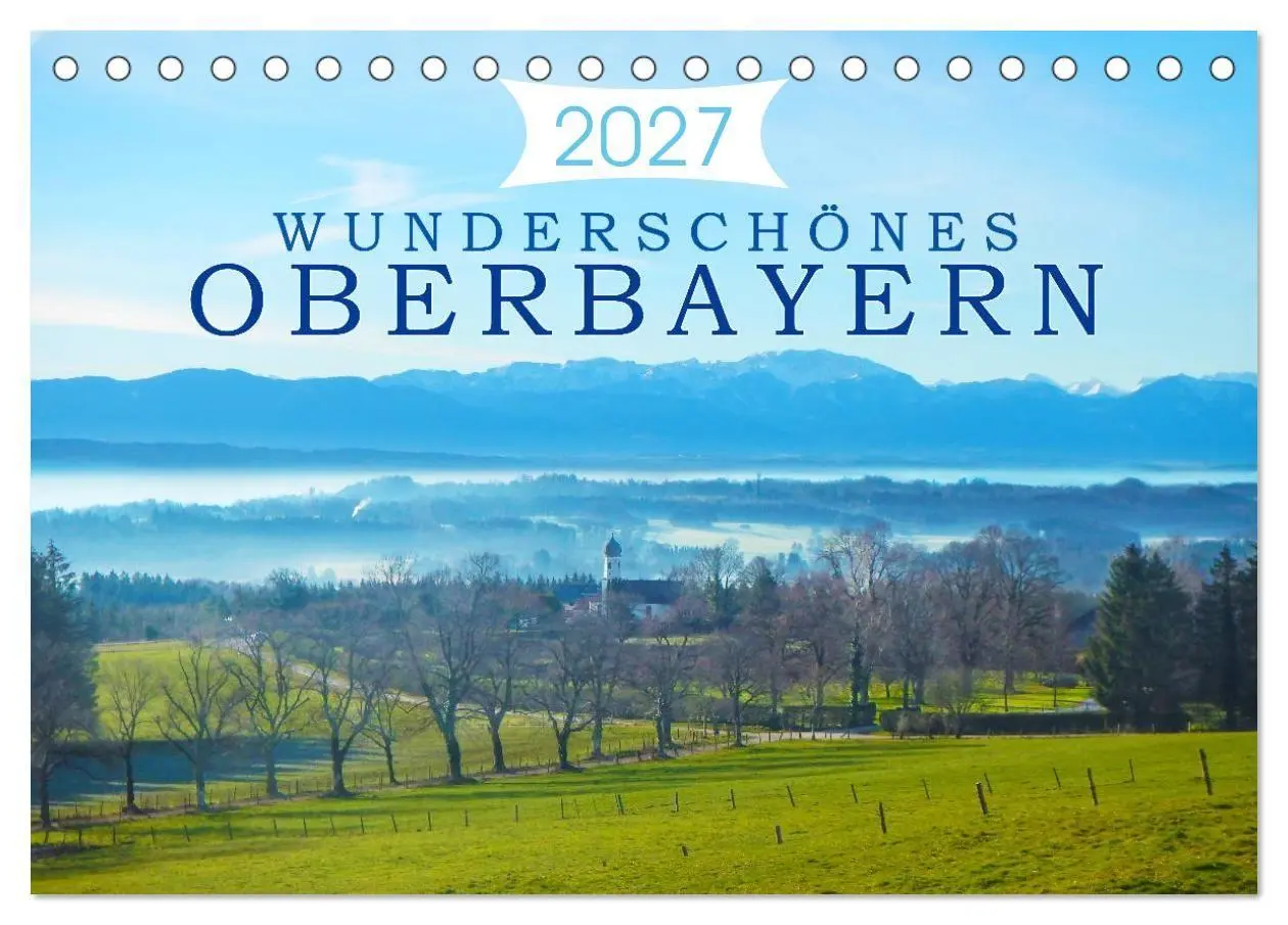 Cover: 9783569630147 | Wunderschönes Oberbayern (Tischkalender 2027 DIN A5 quer), CALVENDO...