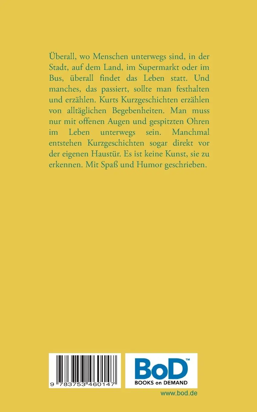 Rückseite: 9783753460147 | Kurts Kurzgeschichten Band III | Geschichten aus dem Leben | Schmitz