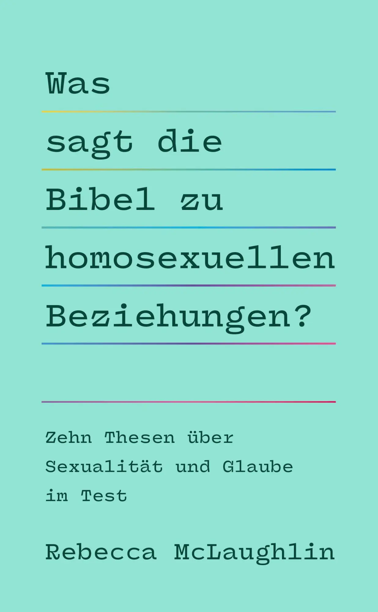 Cover: 9783989630147 | Was sagt die Bibel zu homosexuellen Beziehungen? | Rebecca McLaughlin