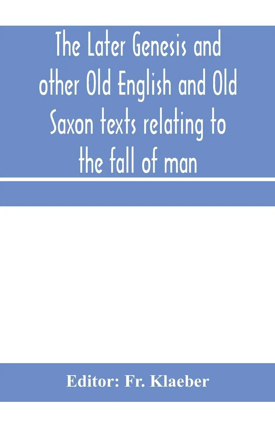 Cover: 9789353970147 | The later Genesis and other Old English and Old Saxon texts...