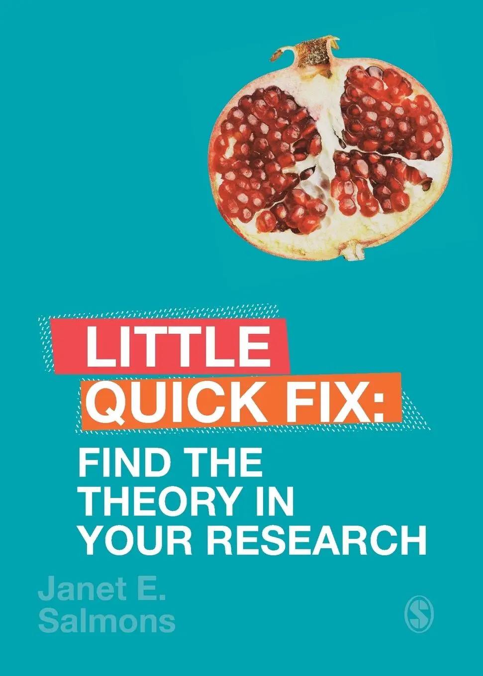 Cover: 9781526490247 | Find the Theory in Your Research | Little Quick Fix | Janet Salmons