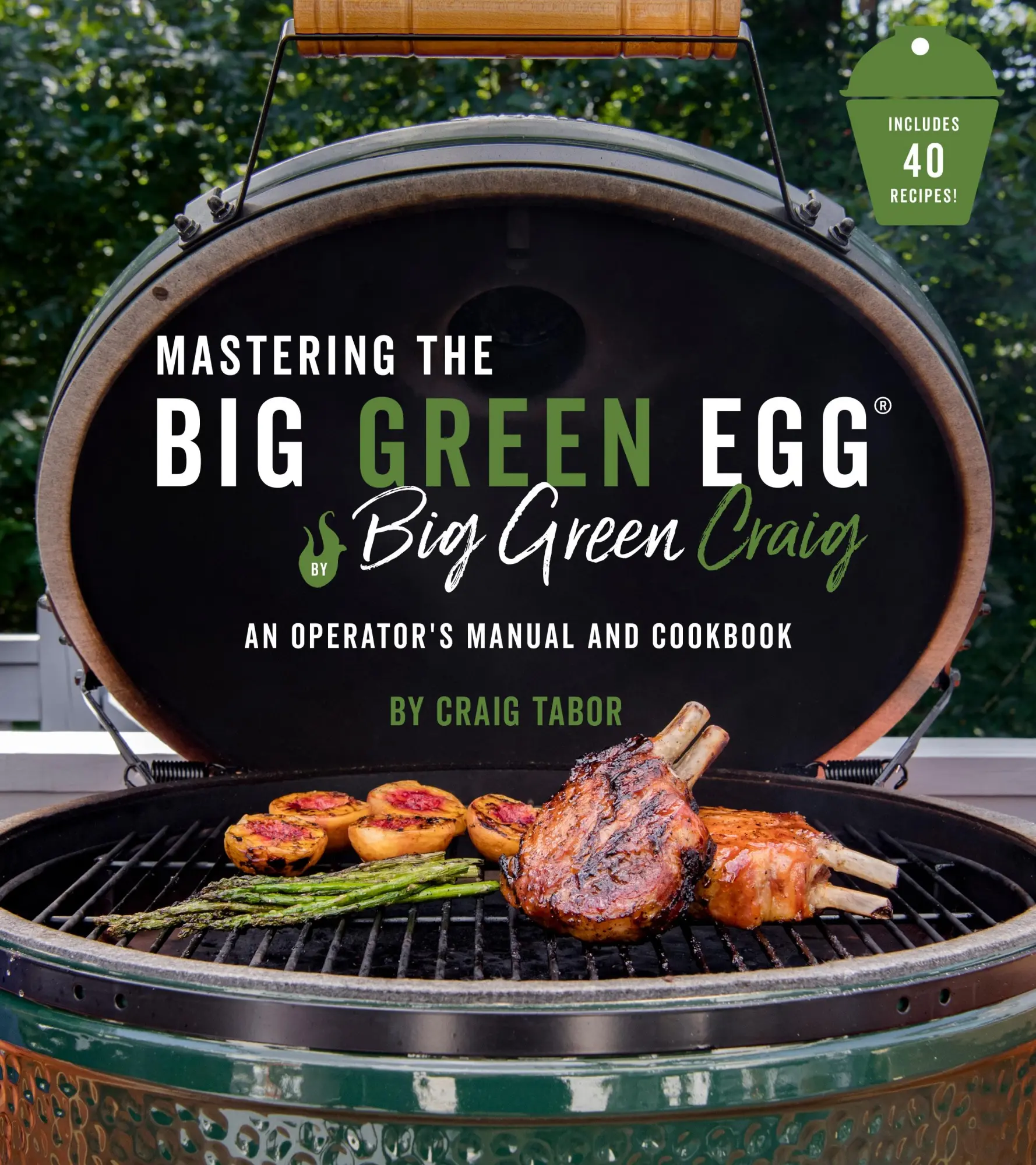 Cover: 9781645670247 | Mastering the Big Green Egg(r) by Big Green Craig | Craig Tabor | Buch
