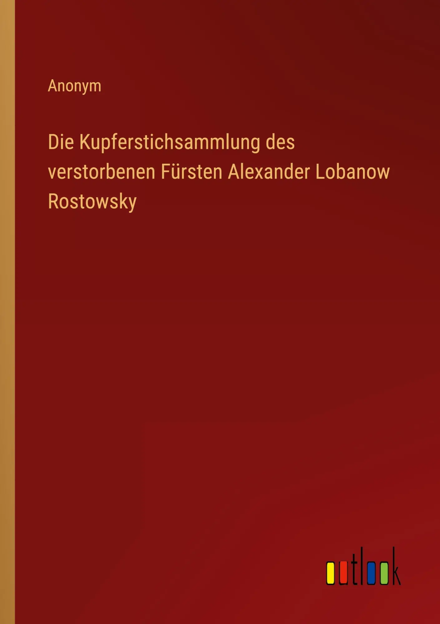 Cover: 9783368650247 | Die Kupferstichsammlung des verstorbenen Fürsten Alexander Lobanow...