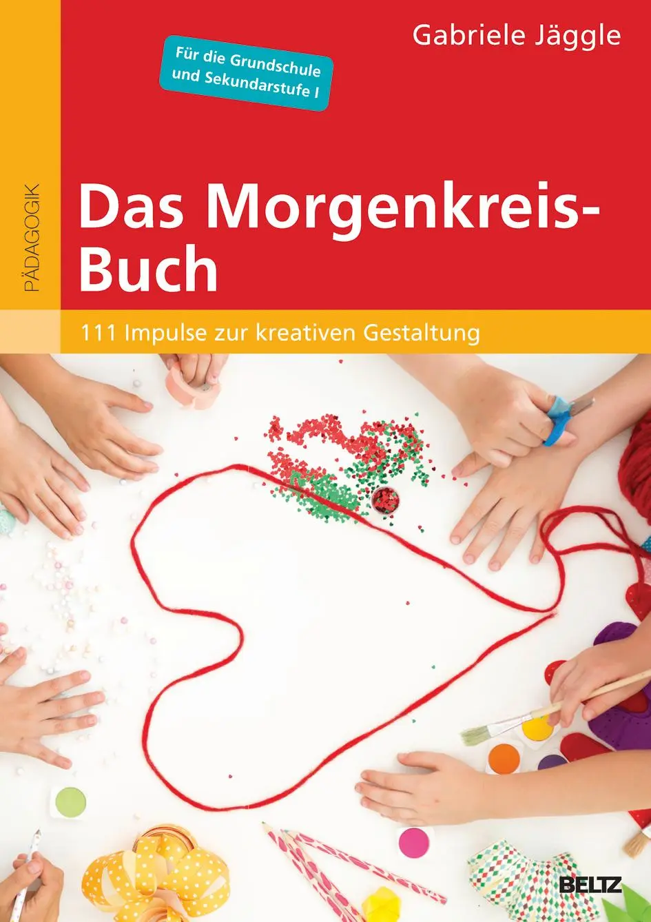 Cover: 9783407630247 | Das Morgenkreis-Buch | Gabriele Jäggle | Taschenbuch | 112 S. | 2017