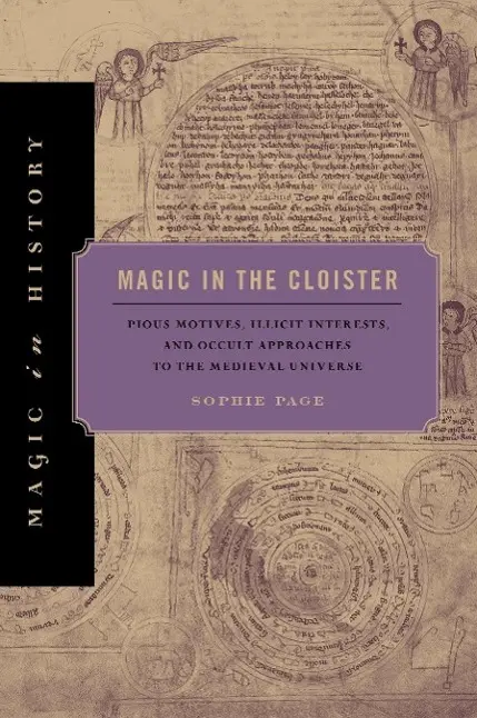 Cover: 9780271060347 | Magic in the Cloister – Pious Motives, Illicit Interests, and...