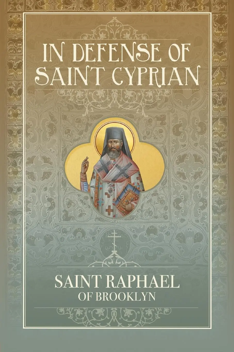 Cover: 9781639410347 | In Defense of Saint Cyprian | St. Raphael Hawaweeny | Taschenbuch