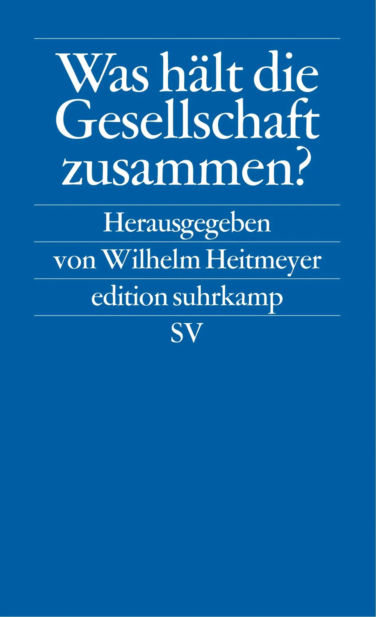 Cover: 9783518120347 | Was hält die Gesellschaft zusammen? (Bundesrepublik Deutschland ¿...
