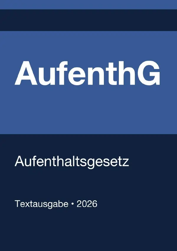 Cover: 9783565270347 | AufenthG - Aufenthaltsgesetz (Deutschland) 2026 | Deutschland | Buch