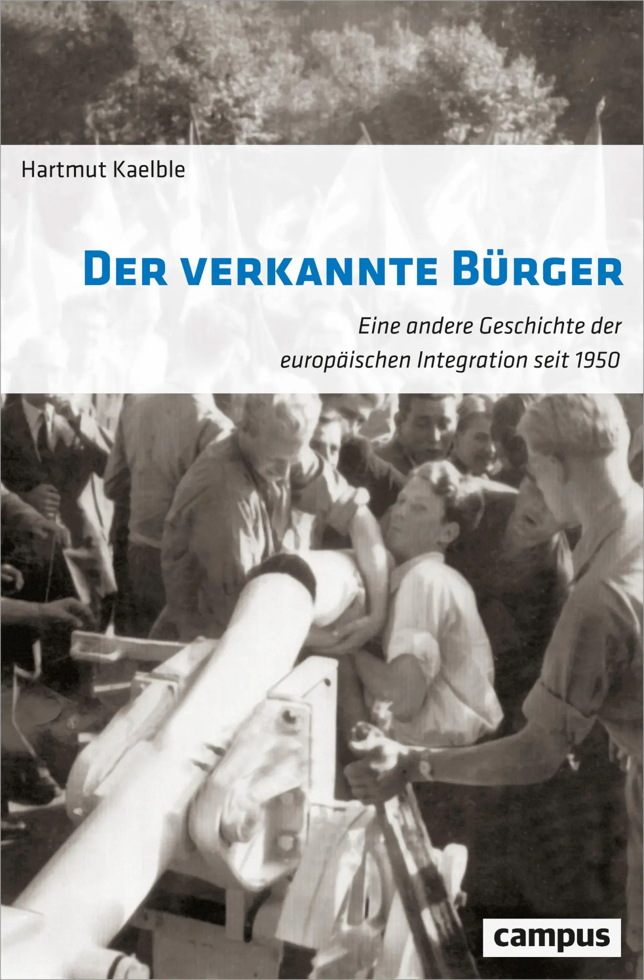 Cover: 9783593510347 | Der verkannte Bürger | Hartmut Kaelble | Taschenbuch | 168 S. | 2019