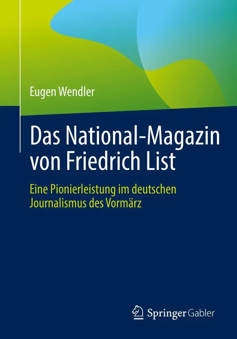 Cover: 9783658400347 | Das National-Magazin von Friedrich List | Eugen Wendler | Taschenbuch