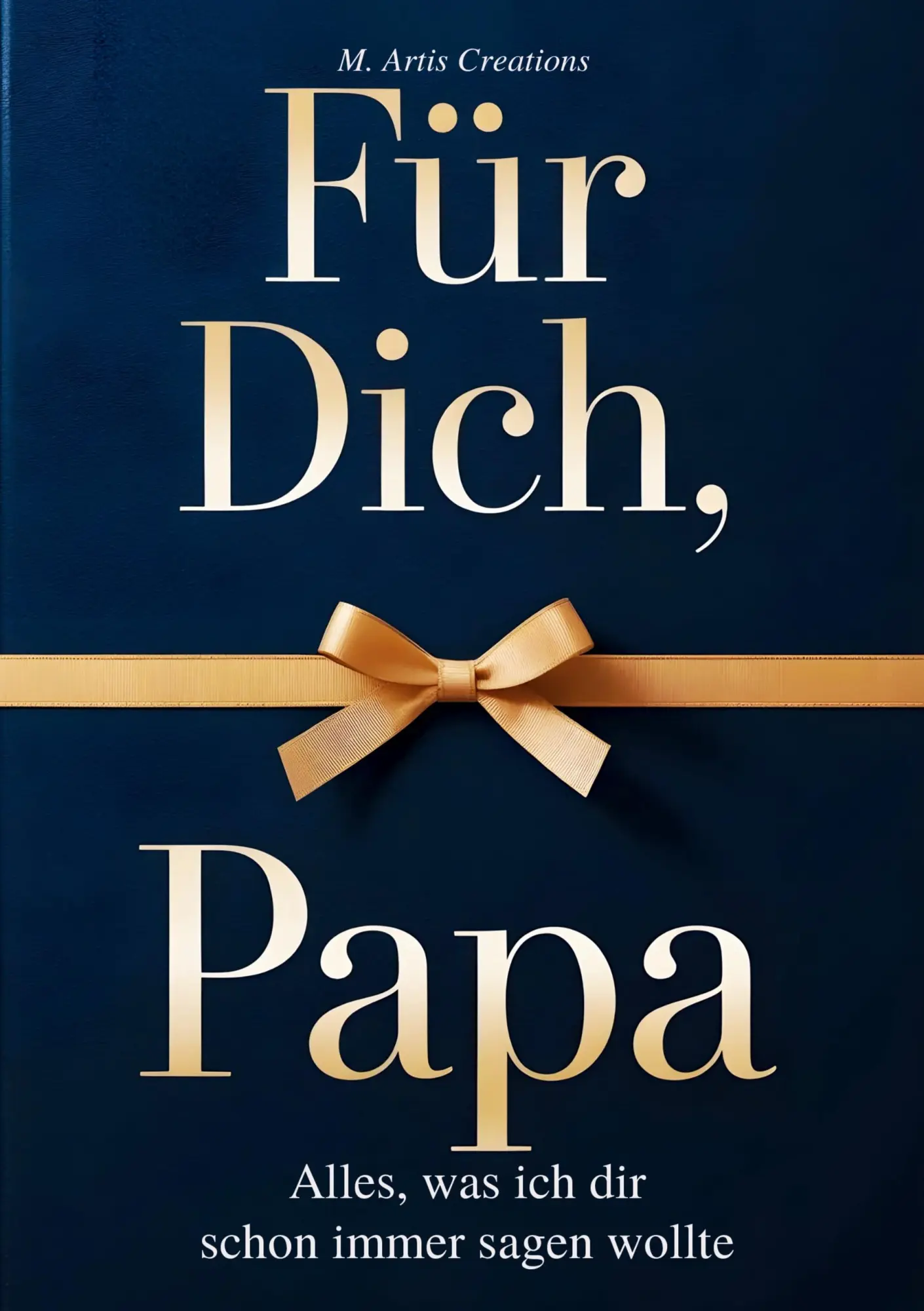 Cover: 9783695720347 | Für Dich, Papa - Alles was ich dir schon immer sagen wollte - Das...
