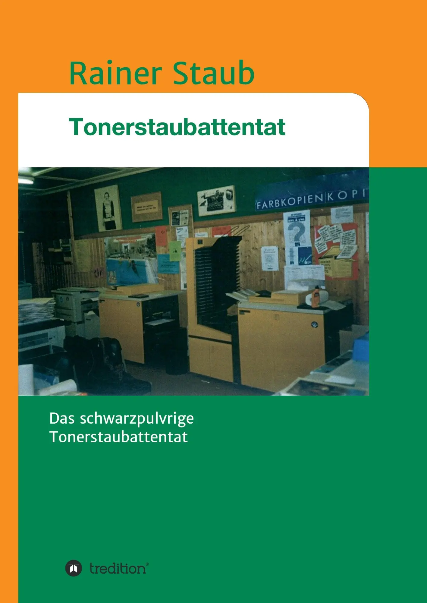 Cover: 9783734560347 | Das Tonerstaubattentat | Rainer Staub | Buch | 152 S. | Deutsch | 2017