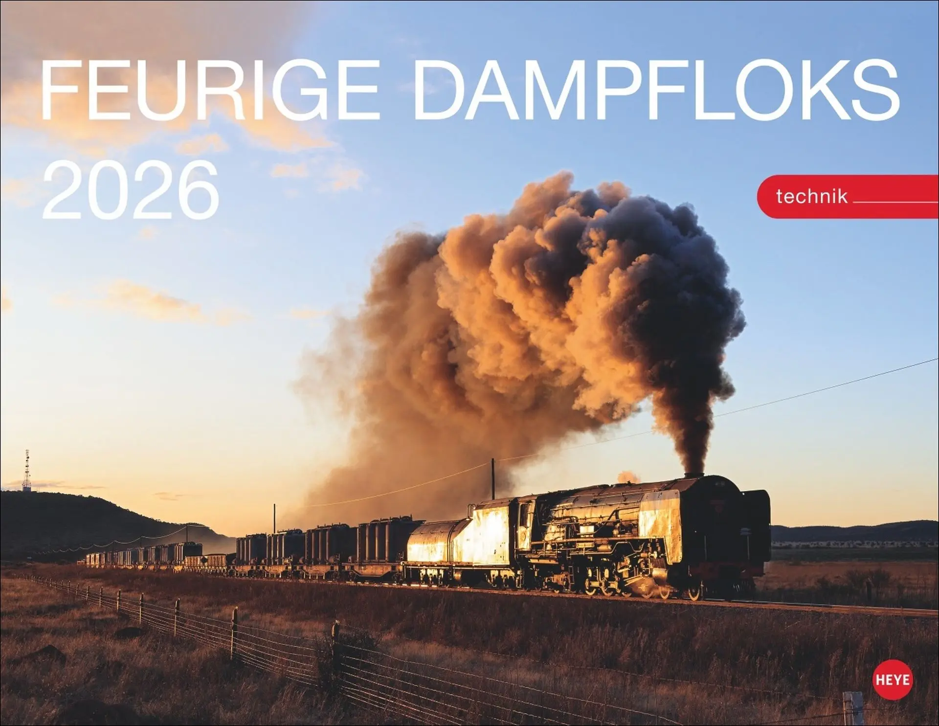 Cover: 9783756410347 | Feurige Dampfloks Posterkalender 2026 | Heye | Kalender | 14 S. | 2026