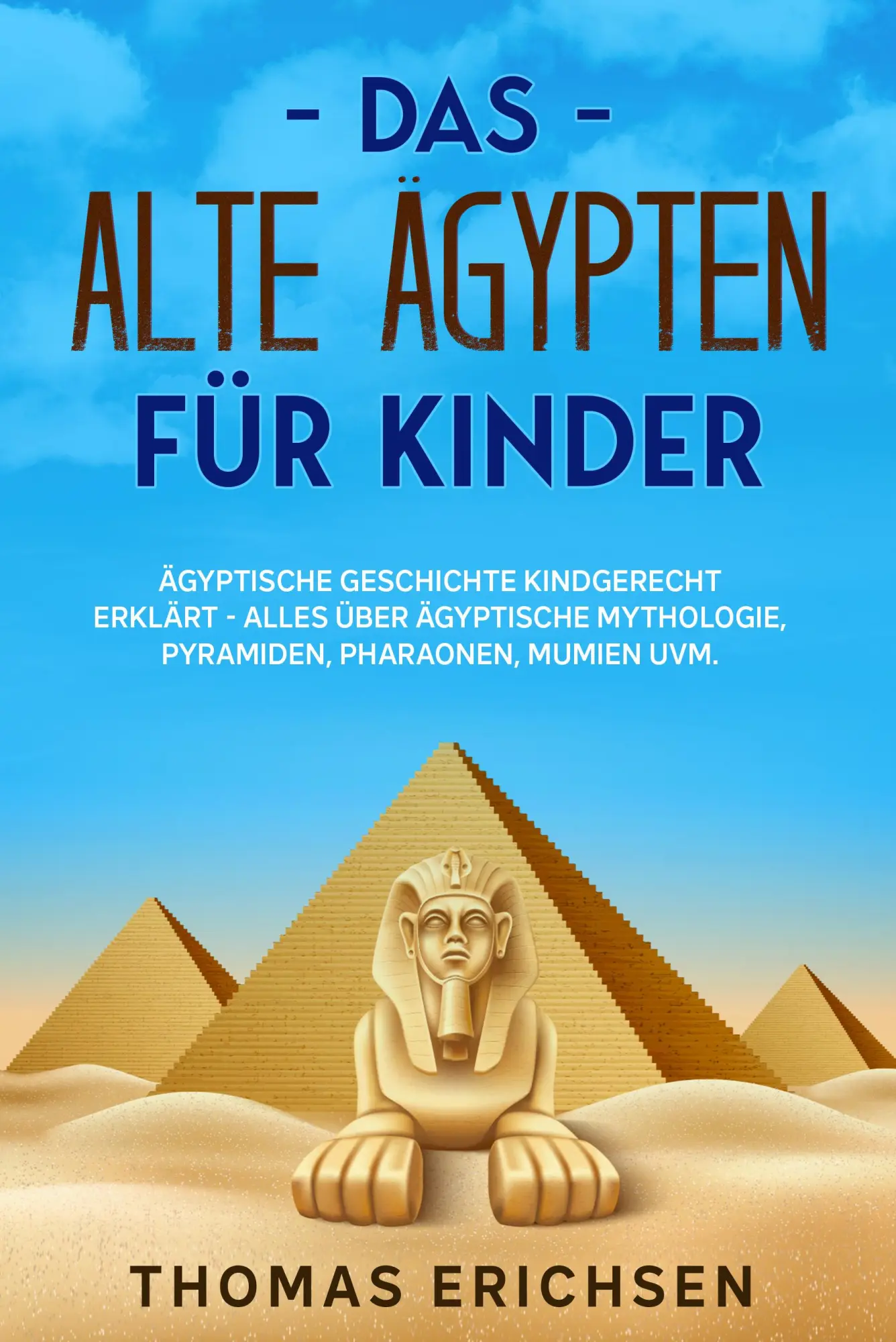 Cover: 9783969670347 | Das alte Ägypten für Kinder | Thomas Erichsen | Taschenbuch | 120 S.