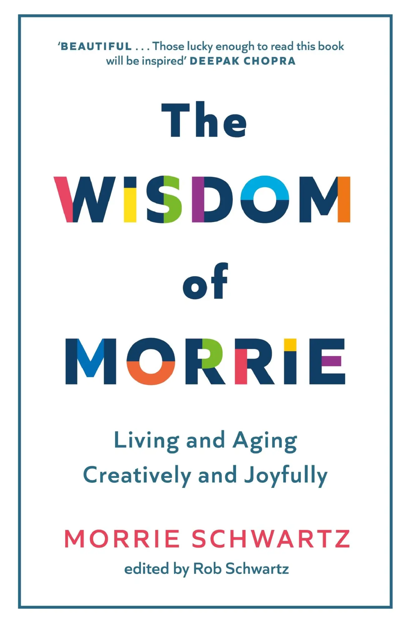 Cover: 9781408730447 | The Wisdom of Morrie | Living and Aging Creatively and Joyfully | Buch