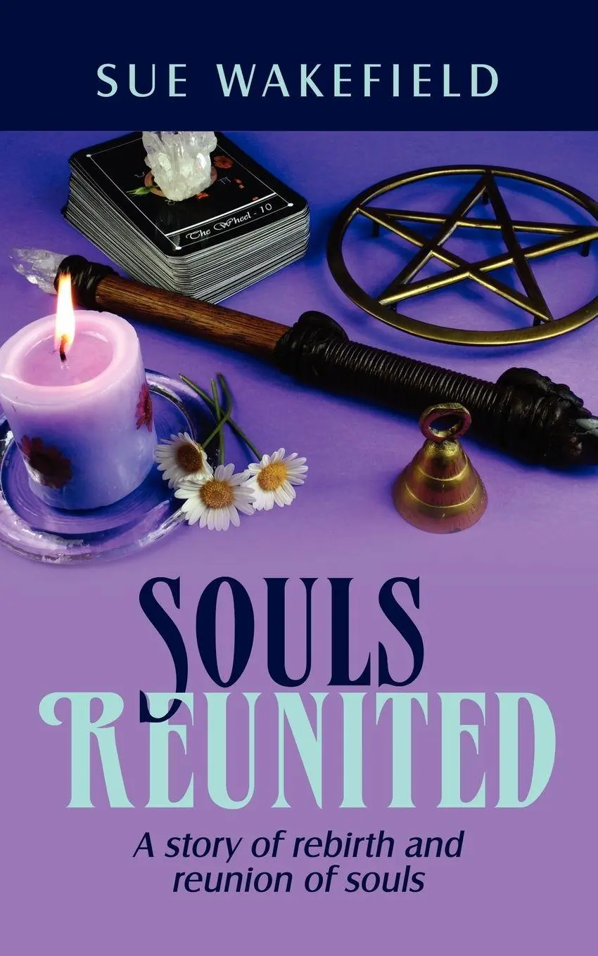 Cover: 9781434300447 | Souls Reunited | A Story of Rebirth and Reunion of Souls | Wakefield