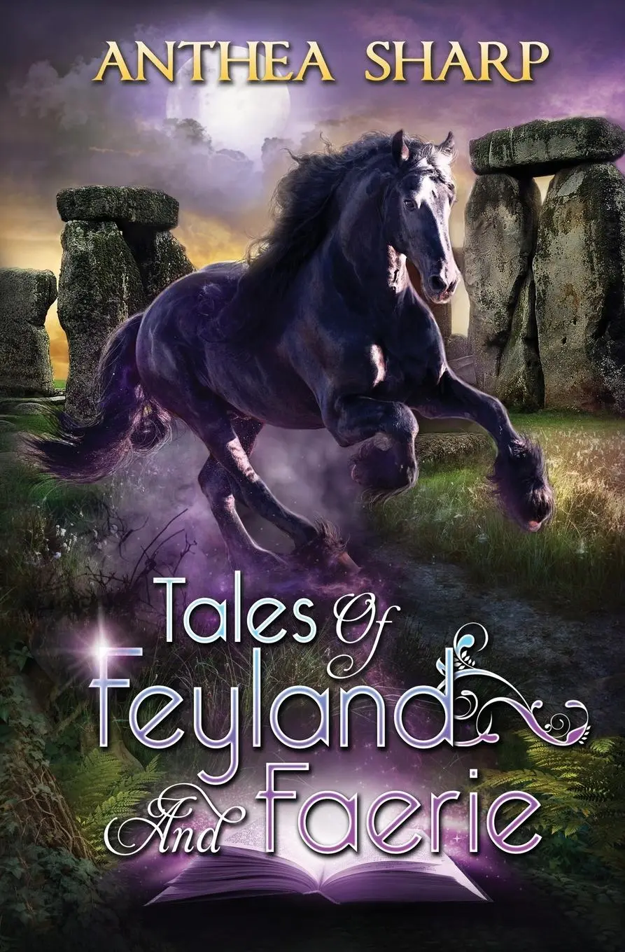 Cover: 9781680130447 | Tales of Feyland and Faerie | Eight Magical Tales | Anthea Sharp