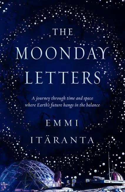 Cover: 9781803360447 | The Moonday Letters | Emmi Itäranta | Taschenbuch | 368 S. | Englisch