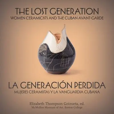 Cover: 9781892850447 | The Lost Generation La generacion perdida | Goizueta | Taschenbuch