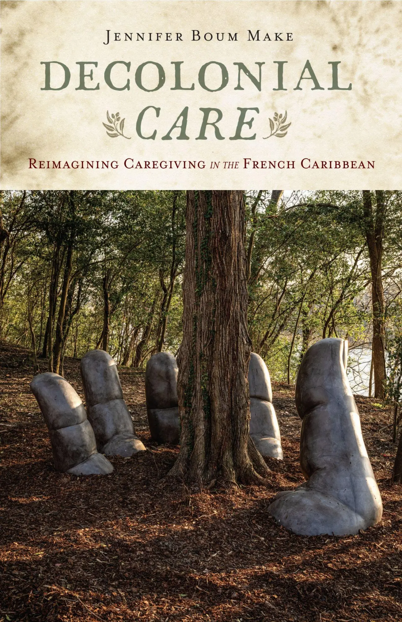 Cover: 9781978840447 | Decolonial Care | Reimagining Caregiving in the French Caribbean
