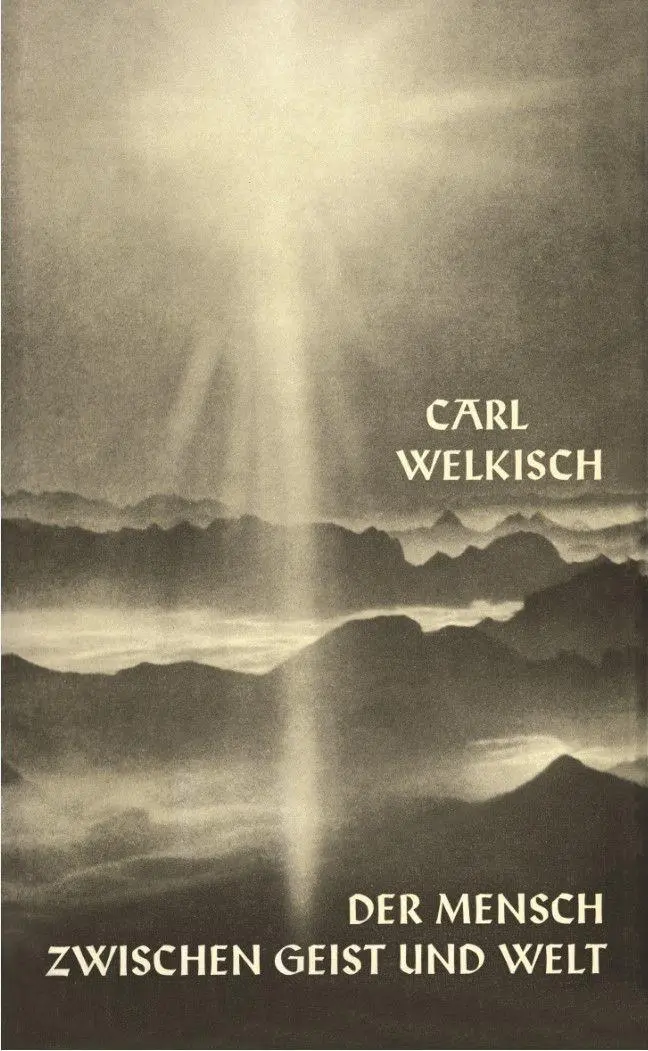 Cover: 9783876670447 | Der Mensch zwischen Geist und Welt | Carl Welkisch | Taschenbuch