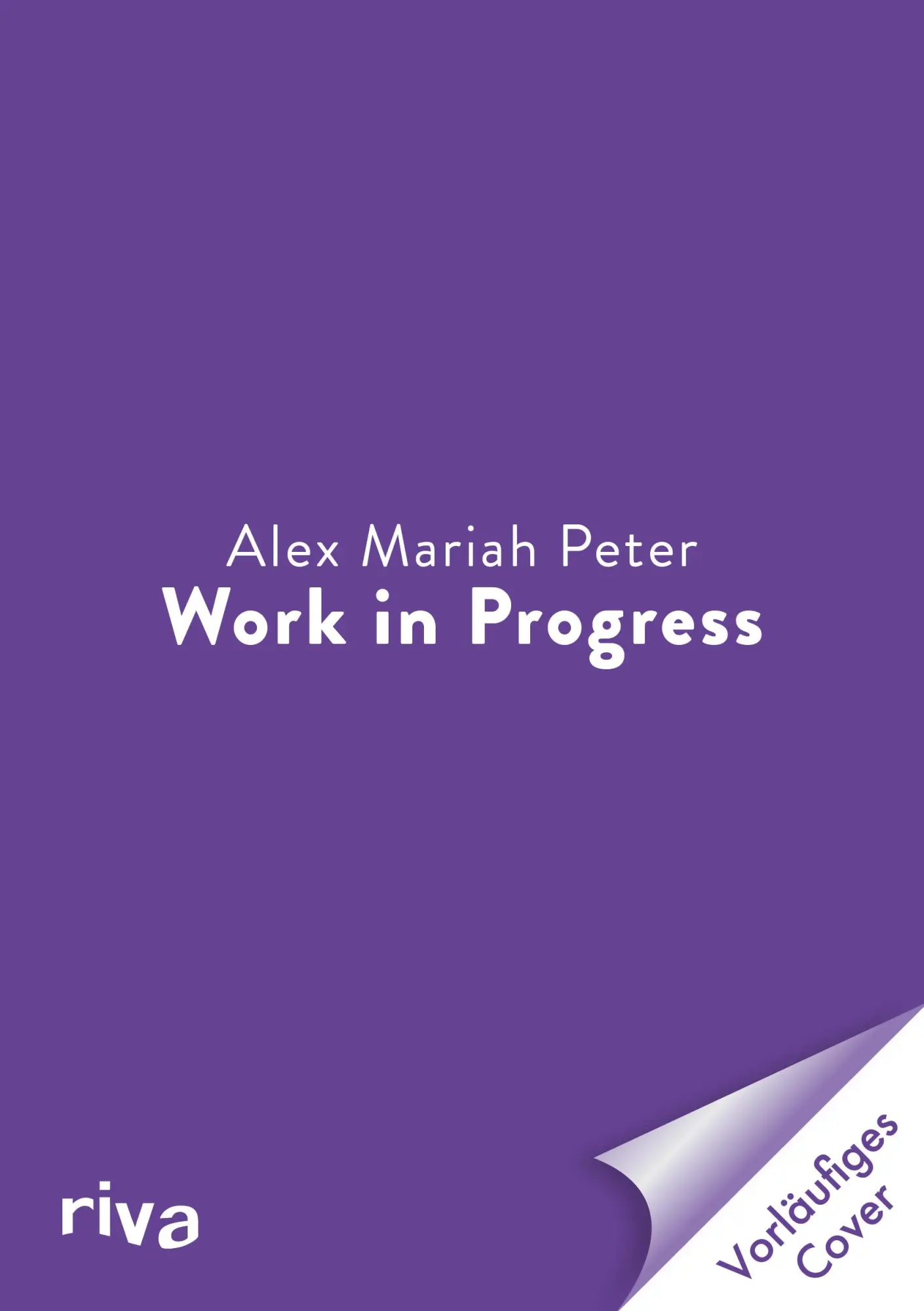 Bild: 9783967750447 | Work in Progress | Alex Mariah Peter | Taschenbuch | 304 S. | Deutsch