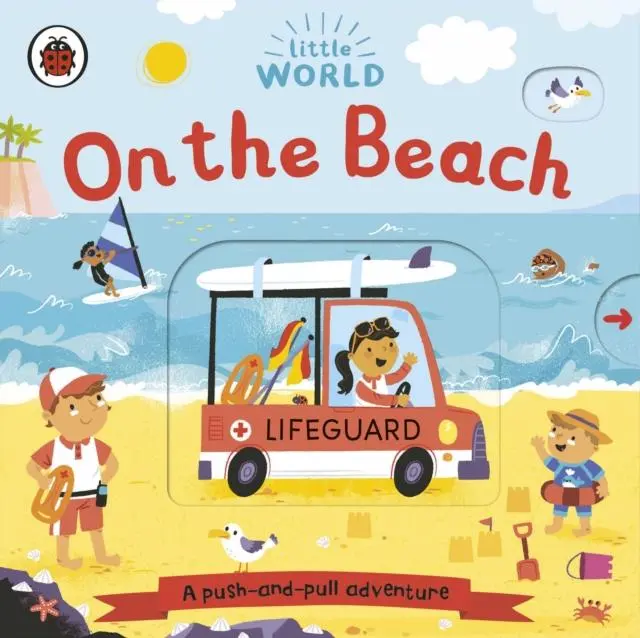 Cover: 9780241410547 | Little World: On the Beach | A push-and-pull adventure | Meredith
