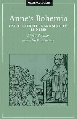 Cover: 9780816630547 | Anne's Bohemia | Czech Literature and Society, 1310-1420 | Thomas