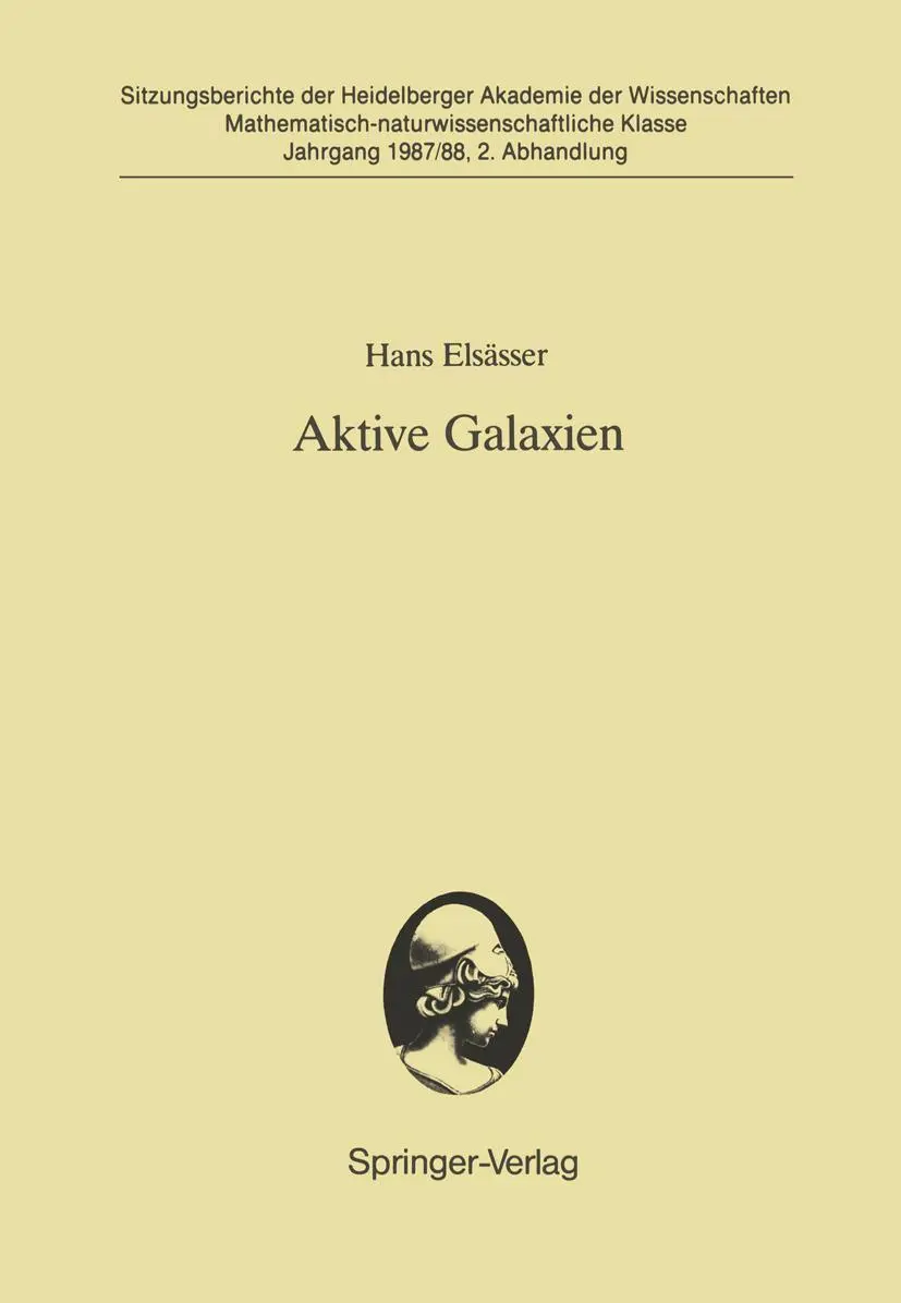 Aktive Galaxien: Vorgetragen in der Sitzung vom 18. 7. 1987 (Sitzungsberichte der Heidelberger Akademie der Wissenschaften)