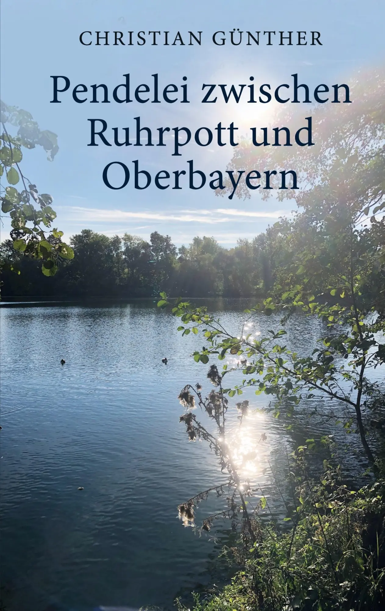 Cover: 9783769360547 | Pendelei zwischen Ruhrpott und Oberbayern | Christian Günther | Buch