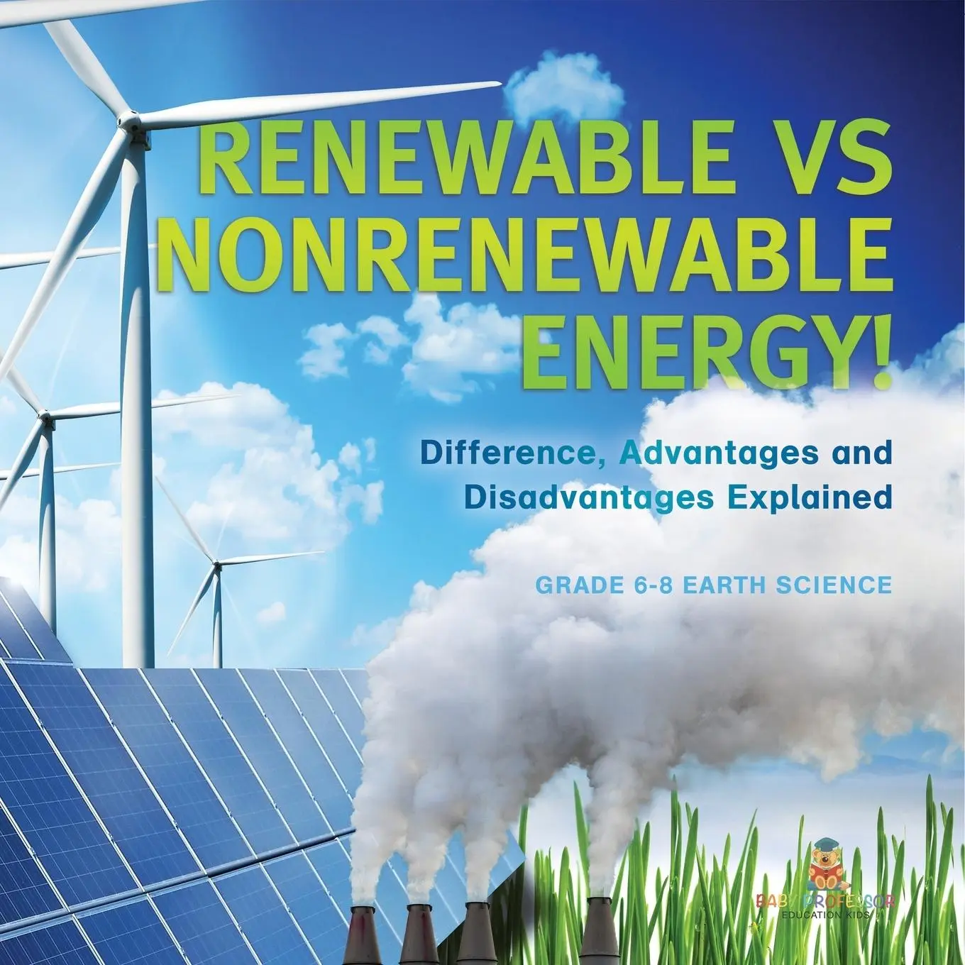 Cover: 9781541990647 | Renewable vs Nonrenewable Energy! Difference, Advantages and...