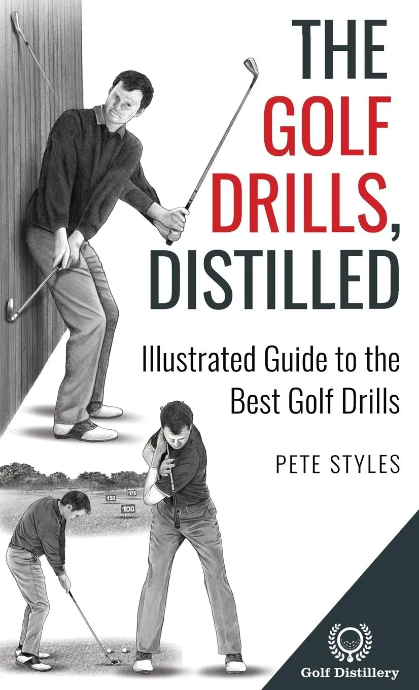 Cover: 9781738170647 | The Golf Drills, Distilled | Illustrated Guide to the Best Golf Drills