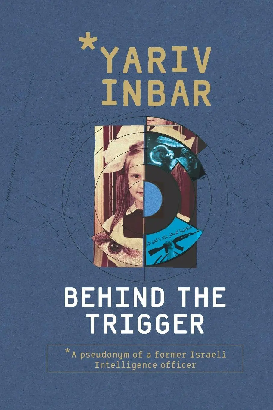 Cover: 9789659310647 | Behind The Trigger | Yariv Inbar | Taschenbuch | Englisch | 2025