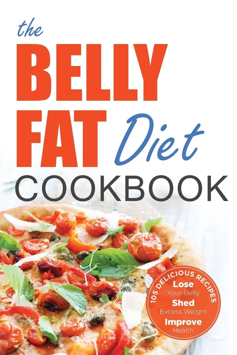 Cover: 9781623150747 | The Belly Fat Diet Cookbook | John Chatham | Taschenbuch | Englisch