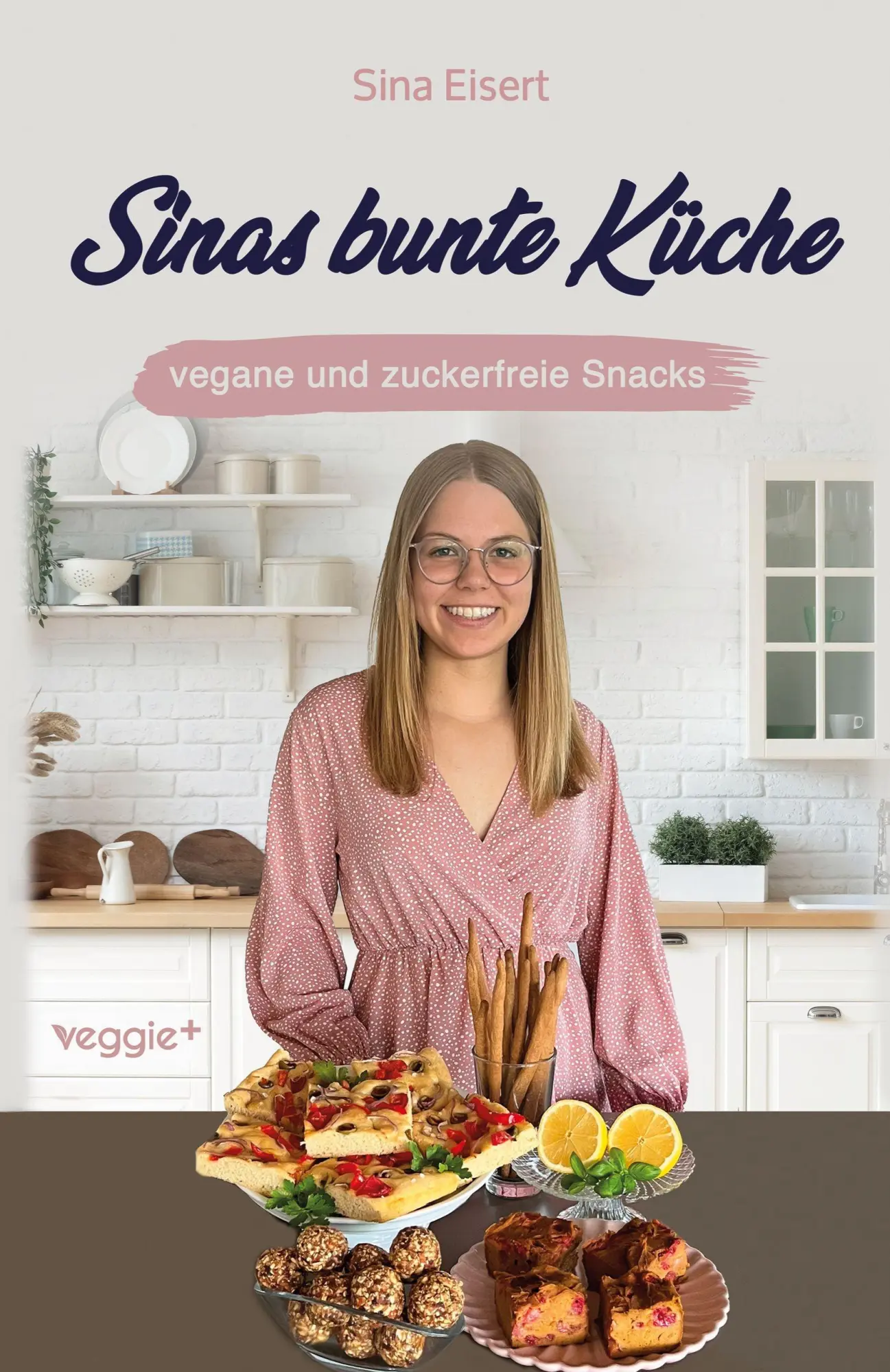 Cover: 9783692640747 | Sinas bunte Küche - vegane und zuckerfreie Snacks | Sina Eisert | Buch
