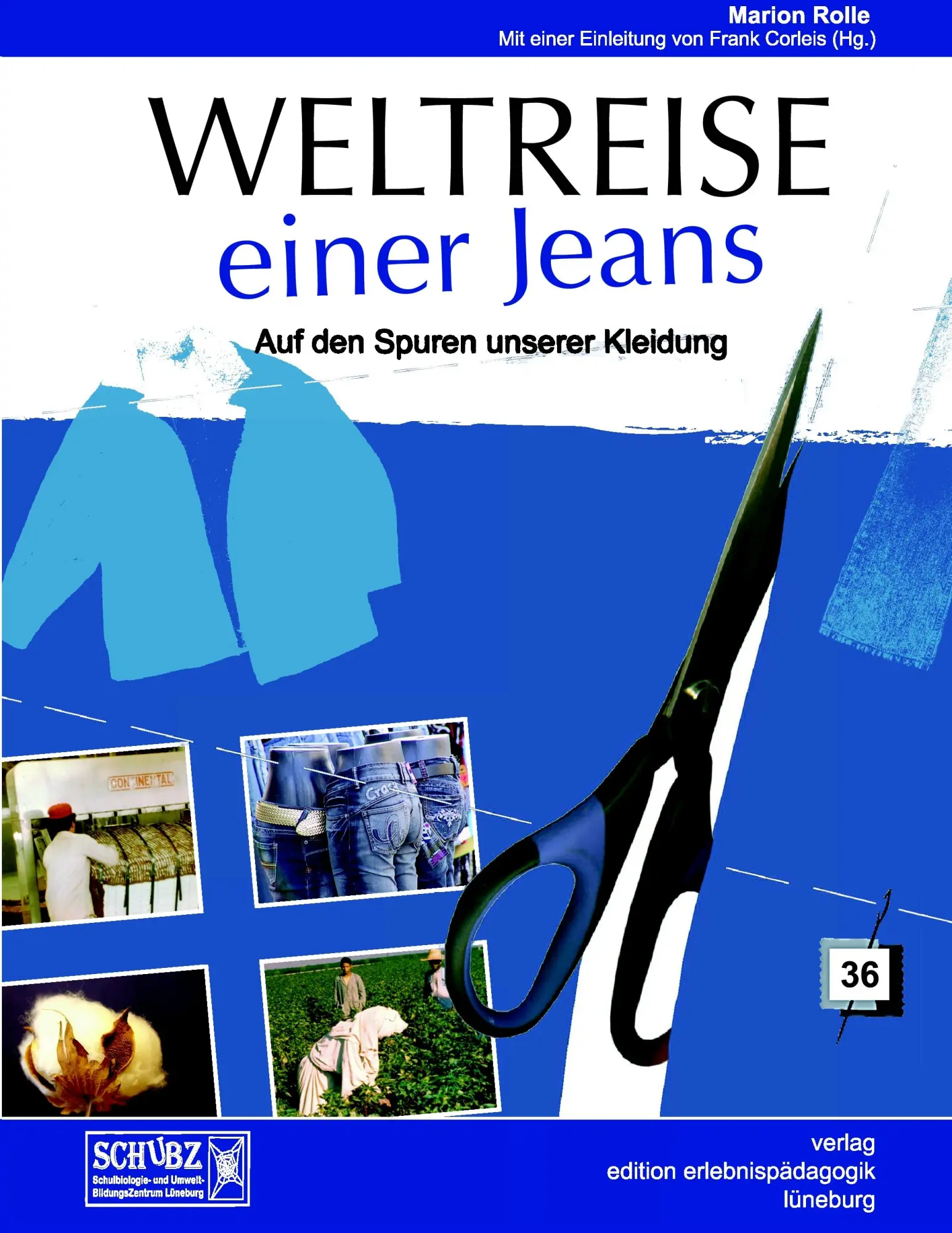 Cover: 9783895690747 | Weltreise einer Jeans | Auf den Spuren unserer Kleidung | Marion Rolle
