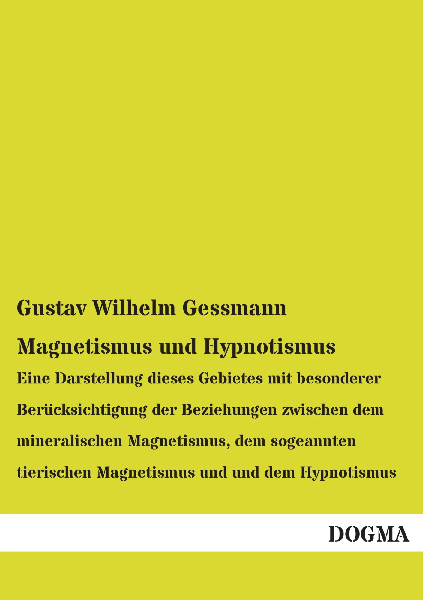 Cover: 9783954540747 | Magnetismus und Hypnotismus | Gustav Wilhelm Gessmann | Taschenbuch