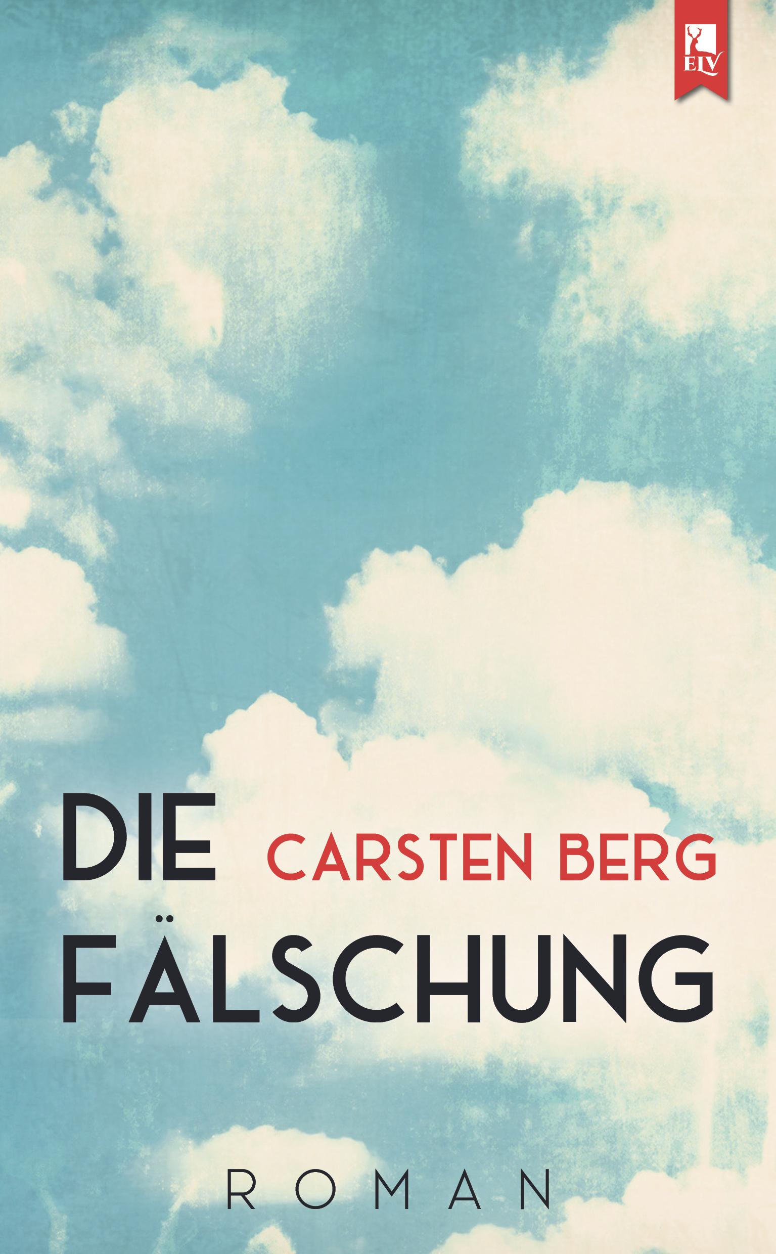 Cover: 9783961230747 | Die Fälschung | Carsten Berg | Taschenbuch | 234 S. | Deutsch | 2023