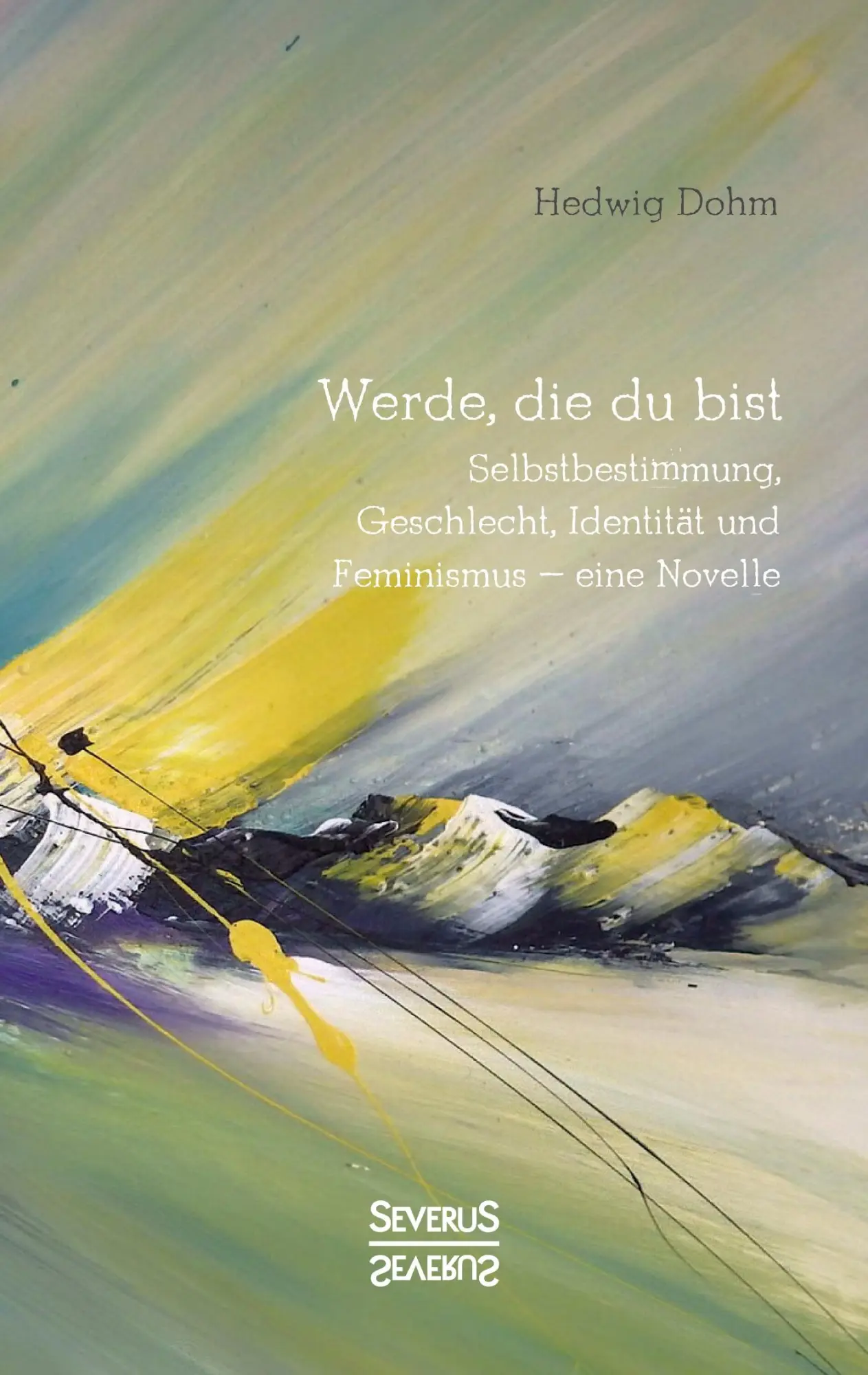 Cover: 9783963450747 | Werde, die Du bist | Hedwig Dohm | Taschenbuch | Paperback | 80 S.