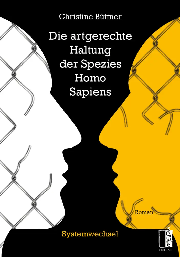 Cover: 9783963520747 | Die artgerechte Haltung der Spezies Homo Sapiens | Systemwechsel
