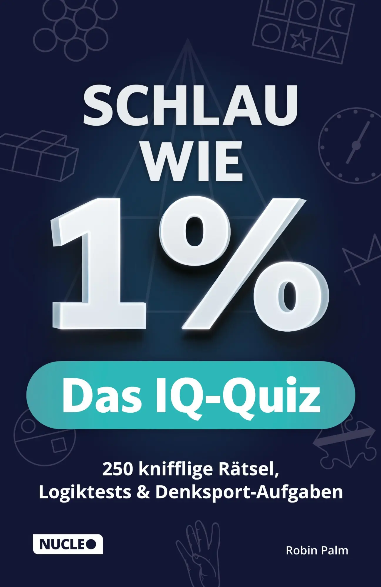 Cover: 9783985610747 | Schlau wie 1% - Das IQ-Quiz | Robin Palm | Taschenbuch | 208 S. | 2025